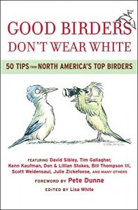 Best Bird Watching Books Good Birders Don't Wear White